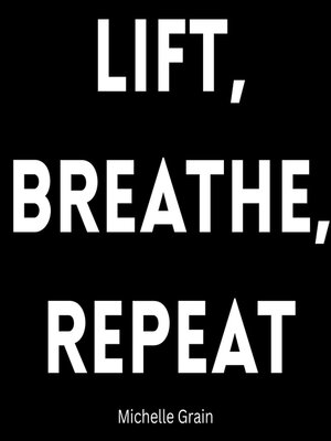 cover image of Lift, Breathe, Repeat